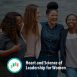 Four women stand arm to arm laughing in a circle, with a logo below, spelling out: Heart and Science of Leadership for Women.